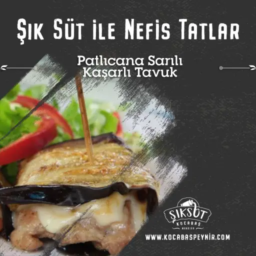 Patlıcana Sarılı Kaşarlı Tavuk